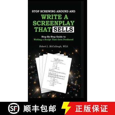 【3-4周达】精装 Stop Screwing Around and Write a Screenplay That SELLS: Your Step-by-step Guide to Wr... [9781300940067]