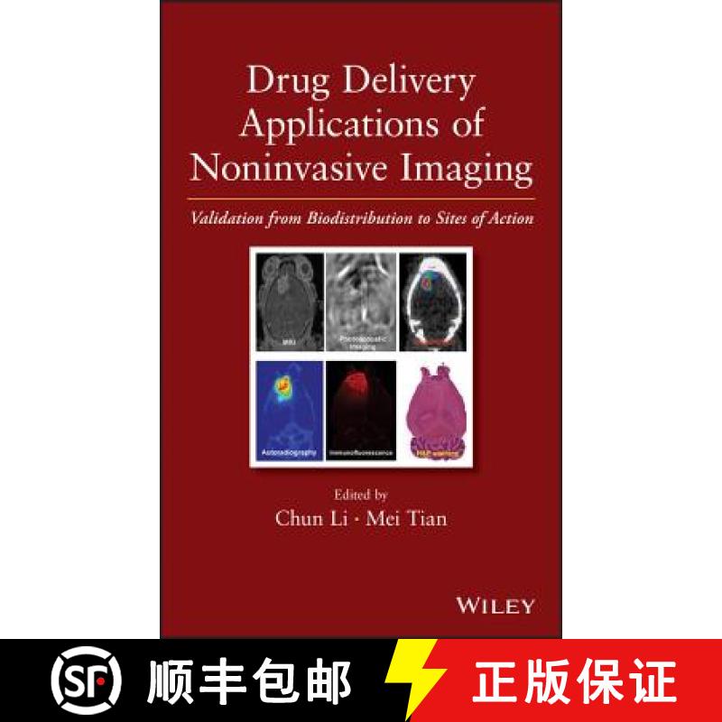 【4周达】Drug Delivery Applications Of Noninvasive Imaging: Validation From Biodistribution To Sites ... [9780470633472]