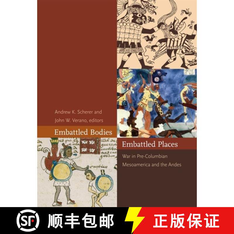 【3-4周达】Embattled Bodies, Embattled Places - War in Pre-Columbian Mesoamerica and the Andes: War i... [9780884023951]