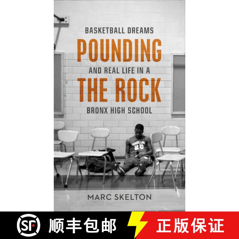 【3-4周达】Pounding the Rock : Basketball Dreams and Real Life in a Bronx High School [9781787290051]