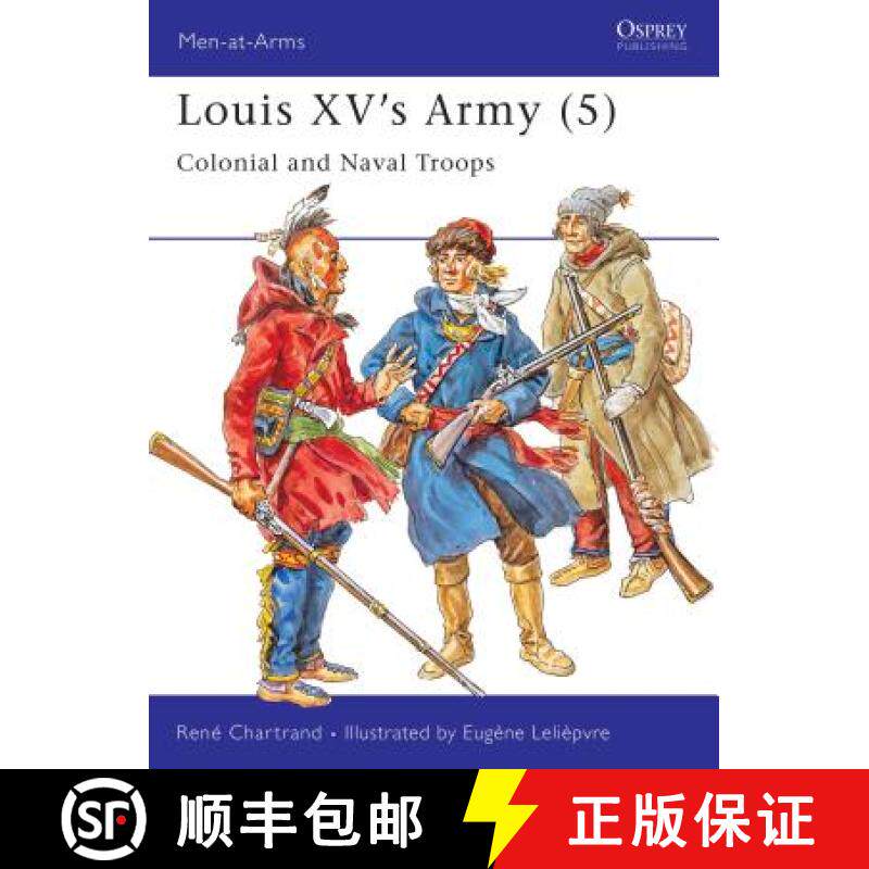 预订 Louis XV's Army (5): Colonial and Naval Troops [9781855327092]