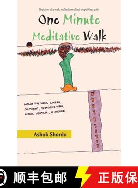 【3-4周达】One Minute Meditative Walk: Depiction of a Walk, Walked Unwalked, on Pathless Path [9781543708769]