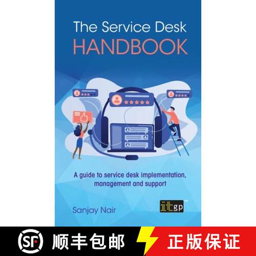 【3-4周达】The Service Desk Handbook - A Guide to Service Desk Implementation, Management and Support [9781787782358]