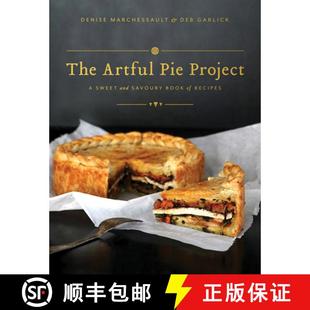 Pie 9781770503601 Savoury The Artful Book Project Recipes 预订 Sweet and