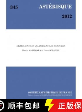 预订 Deformation quantization modules 法国数学学会 [9782856293454]