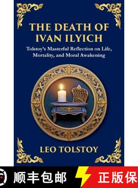 【3-4周达】The Death of Ivan Ilyich: A Profound Meditation on Life, Mortality, and Meaning [9781804215227]