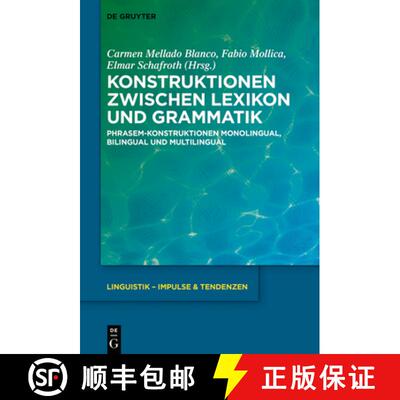 【3-4周达】精装 Konstruktionen zwischen Lexikon und Grammatik – Phrasem–Konstruktionen monolingual,... [9783110770131]