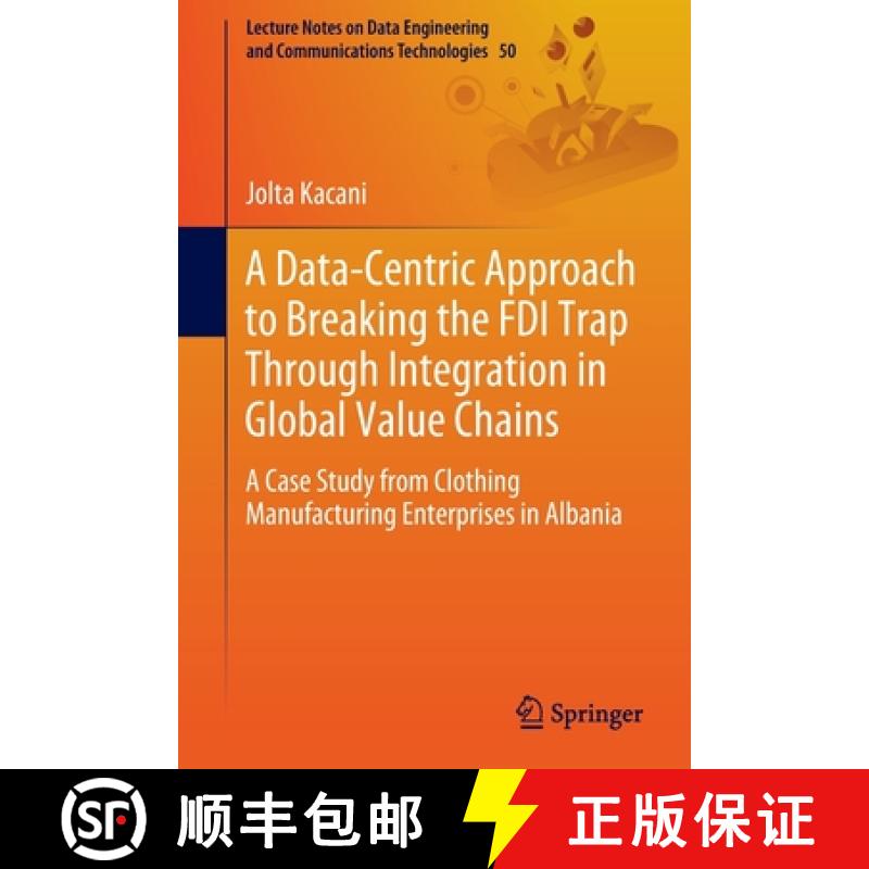 【3-4周达】Data-Centric Approach to Breaking the FDI Trap Through Integration in Global Value Chains:... [9783030431884]