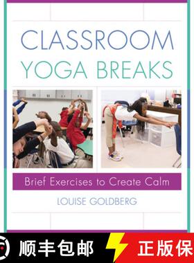 【3-4周达】精装 Classroom Yoga Breaks – Brief Exercises to Create Calm [9780393710953]