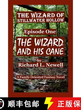 预订 THE WIZARD of STILLWATER HOLLOW Episode One THE WIZARD AND HIS CANE [9781312759411]