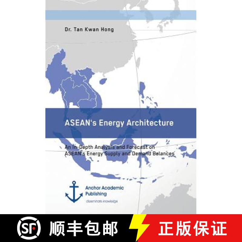 【3-4周达】ASEAN's Energy Architecture. An In-Depth Analysis and Forecast on ASEAN's Energy Supply an... [9783960670650]