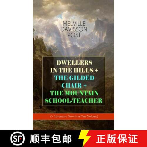 【3-4周达】DWELLERS IN THE HILLS + THE GILDED CHAIR + THE MOUNTAIN SCHOOL-TEACHER (3 Adventure Novels... [9788027332694]