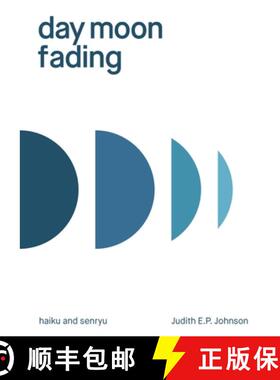 【3-4周达】day moon fading: haiku and senryu [9781761092053]