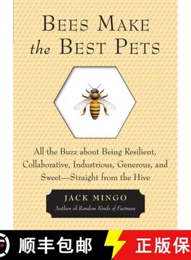 【3-4周达】Bees Make the Best Pets : All the Buzz about Being Resilient, Collaborative, Industrious, ... [9781573246255]