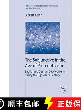 【3-4周达】The Subjunctive in the Age of Prescriptivism : English and German Developments During the ... [9780230574410]