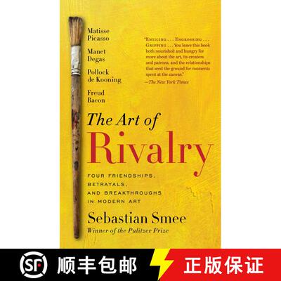 【3-4周达】The Art of Rivalry: Four Friendships, Betrayals, and Breakthroughs in Modern Art [9780812985078]