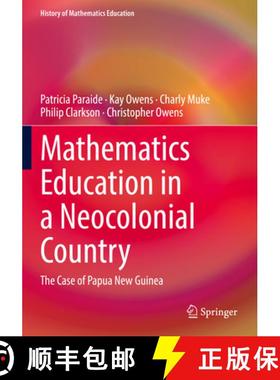 【3-4周达】Mathematics Education in a Neocolonial Country: The Case of Papua New Guinea [9783030909963]