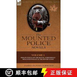【3-4周达】The Mounted Police Novels: Volume 1-Philip Steele of the Royal Northwest Mounted Police & ... [9780857060914]