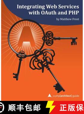 预订 Integrating Web Services with OAuth and PHP: A php[architect] Guide [9781940111261]