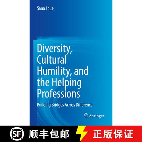 【3-4周达】Diversity, Cultural Humility, and the Helping Professions : Building Bridges Across Differ... [9783031113833]