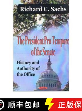 【3-4周达】President Pro Tempore of the Senate History & Authority of the Office: History and Authori... [9781590331170]