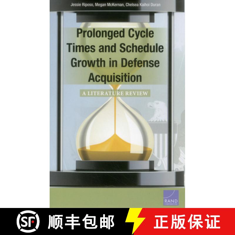 【4周达】Prolonged Cycle Times and Schedule Growth in Defense Acquisition : A Literature Review [9780833085153]