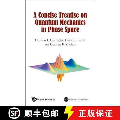 【3-4周达】精装 CONCISE TREATISE ON QUANTUM MECHANICS IN PHASE SPACE, A [9789814520430]