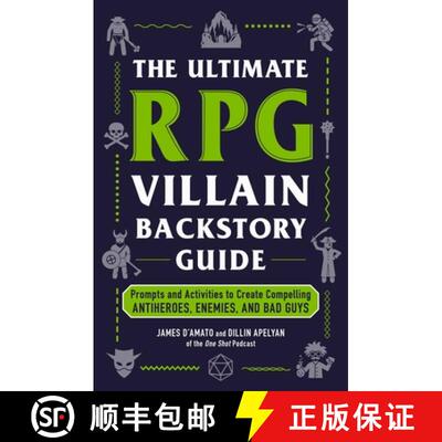 【3-4周达】The Ultimate RPG Villain Backstory Guide: Prompts and Activities to Create Compelling Anti... [9781507225301]