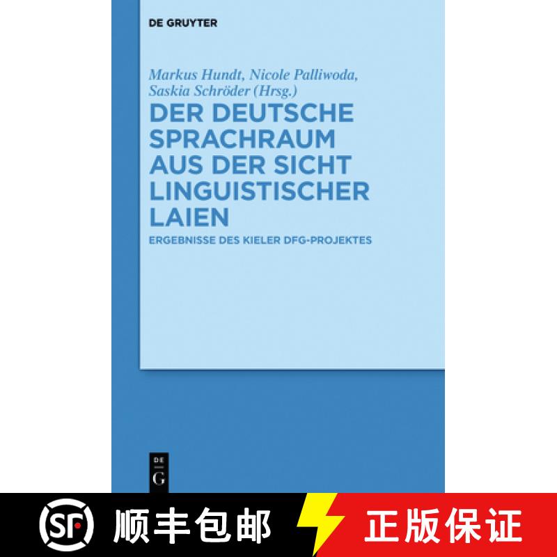 【3-4周达】Der Deutsche Sprachraum Aus Der Sicht Linguistischer Laien: Ergebnisse Des Kieler Dfg-Proj... [9783110550849]