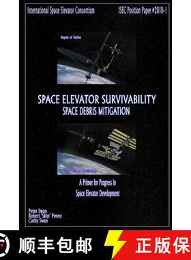 【3-4周达】Space Elevator Survivability Space Debris Mitigation [9781329093928]