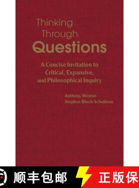 【3-4周达】Thinking Through Questions: A Concise Invitation to Critical, Expansive, and Philosophical... [9781624668661]