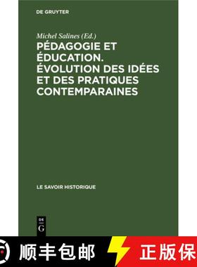 【3-4周达】Pédagogie et éducation. Évolution des idées et des pratiques contemparaines [9783111052298]