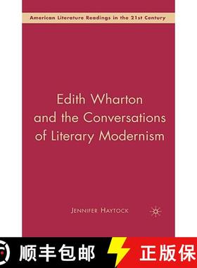 【3-4周达】Edith Wharton and the Conversations of Literary Modernism [9780230604698]