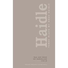 【4周达】Haidle: Plays One - Haidle Rag and Bone , Mr Marmalade ,  Vigils [9781840027501]