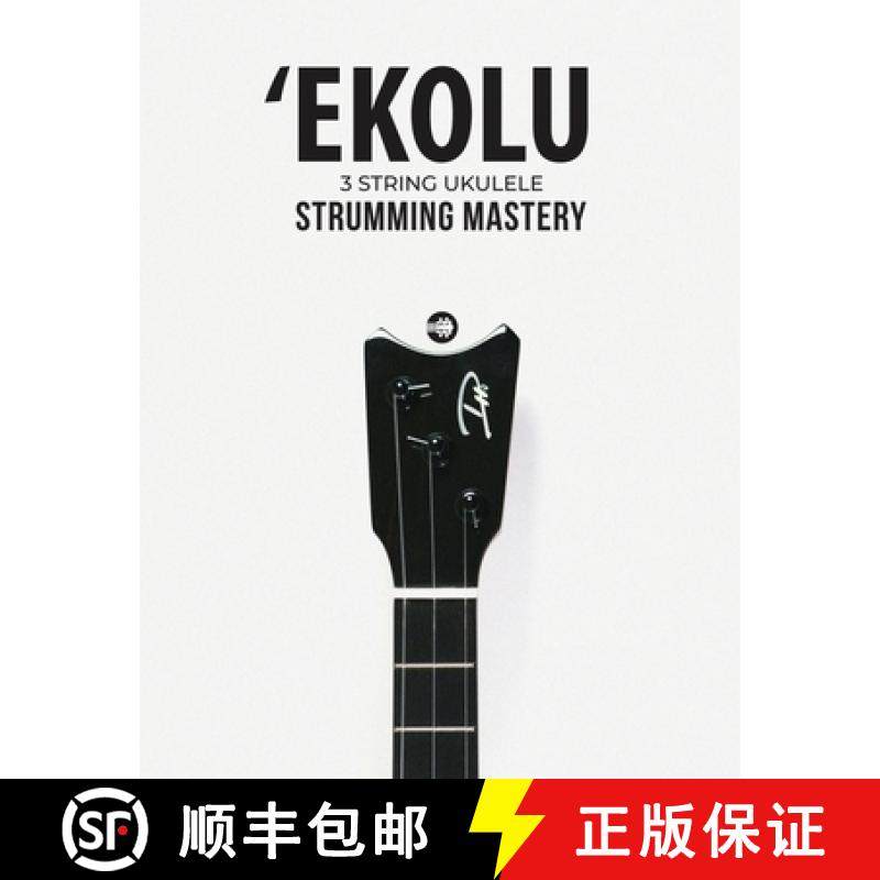 【3-4周达】Ekolu 3 String Ukulele Strumming Mastery [9781958192153]