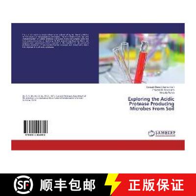 预订 Exploring the Acidic Protease Producing Microbes From Soil [9786202004350]