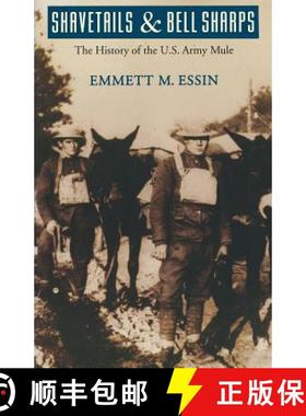 【3-4周达】Shavetails and Bell Sharps: The History of the U.S. Army Mule [9780803267404]