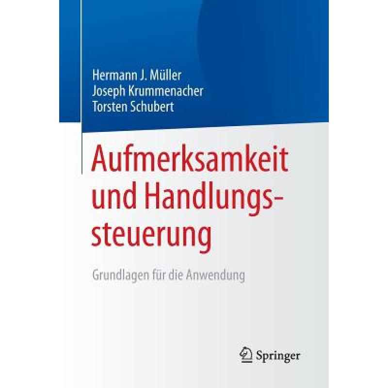 【4周达】Aufmerksamkeit und Handlungssteuerung : Grundlagen für die Anwendung [9783642418242] 书籍/杂志/报纸 科学技术类原版书 原图主图