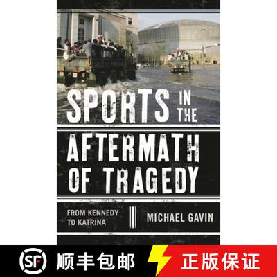 【3-4周达】精装 Sports in the Aftermath of Tragedy : From Kennedy to Katrina [9780810887008]