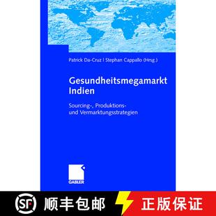 【3-4周达】精装 Gesundheitsmegamarkt Indien : Sourcing-, Produktions- und Vermarktungsstrategien [9783834907455]