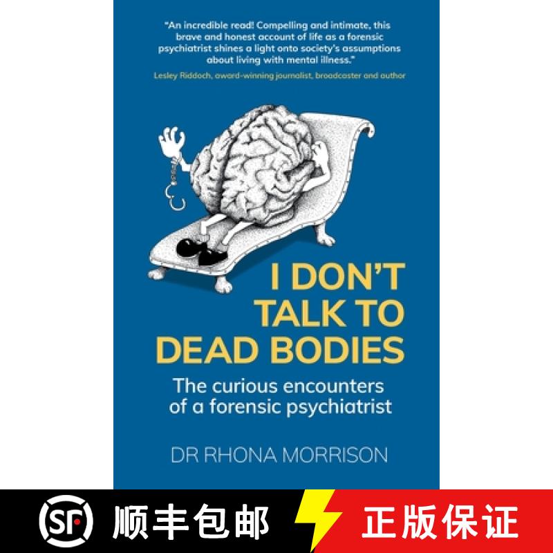 【3-4周达】I Don't Talk to Dead Bodies: The Curious Encounters of a Forensic Psychiatrist [9781912300785]