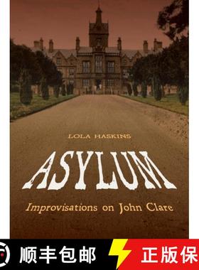 预订 Asylum: Improvisations on John Clare: Poems [9780822965800]