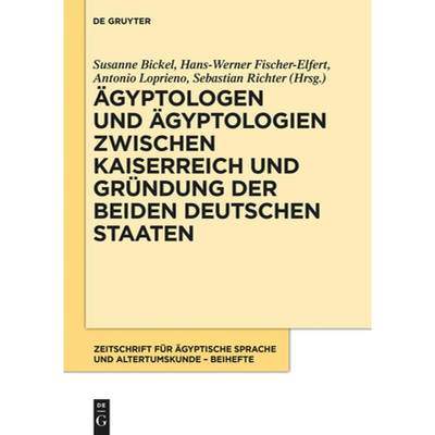 预订 gyptologen Und gyptologien Zwischen Kaiserreich Und Gr ndung Der Beiden Deutschen Staaten : Refl... [9783050063409]