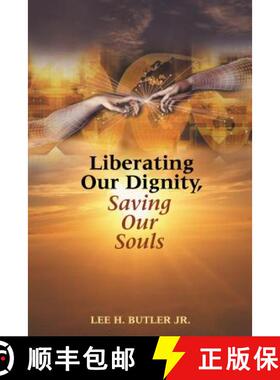 【3-4周达】Liberating Our Dignity, Saving Our Souls: A New Theory of African American Identity Formation [9780827221369]