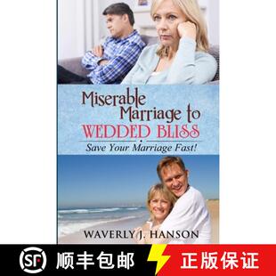 【3-4周达】Miserable Marriage to Wedded Bliss: Save Your Marriage Fast [9780359012268]