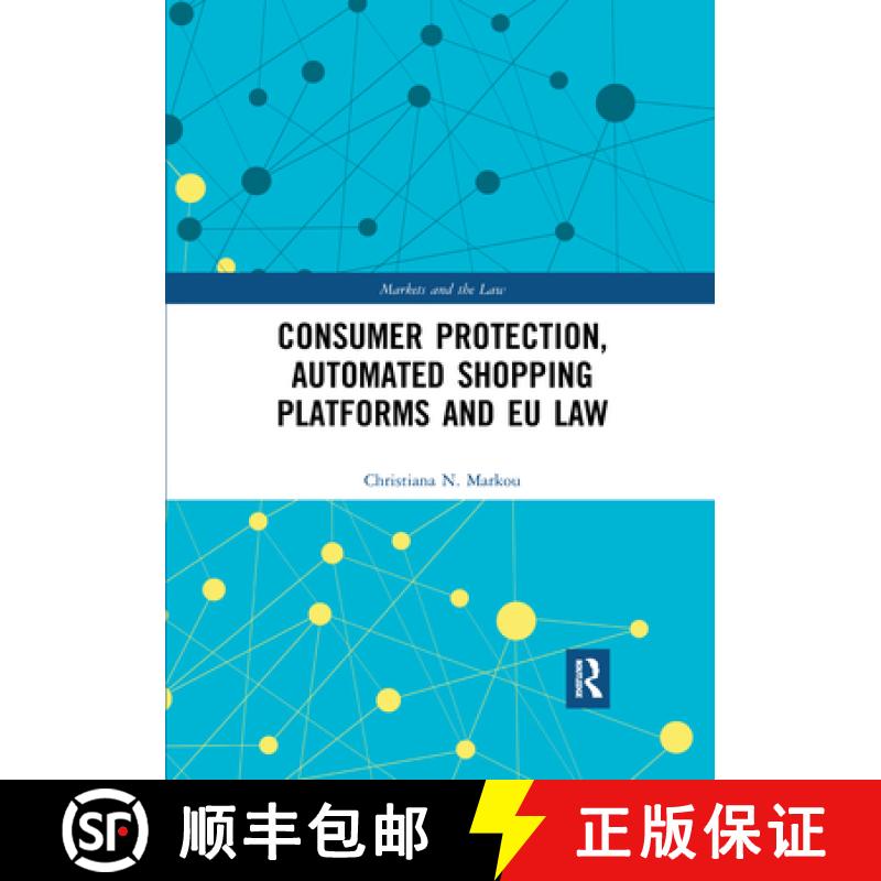 【3-4周达】Consumer Protection, Automated Shopping Platforms and EU Law [9780367726737]
