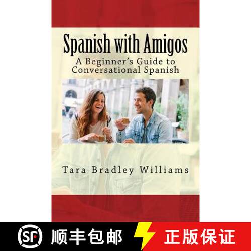 【3-4周达】Spanish with Amigos: A Beginner's Guide to Conversational Spanish [9781934467725]