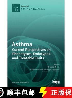 【3-4周达】Asthma: Current Perspectives on Phenotypes, Endotypes, and Treatable Traits [9783039438594]