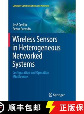 【3-4周达】Wireless Sensors in Heterogeneous Networked Systems : Configuration and Operation Middleware [9783319384733]