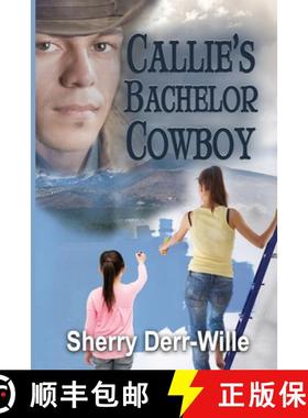 【3-4周达】Callie's Bachelor Cowboy [9781624205606]